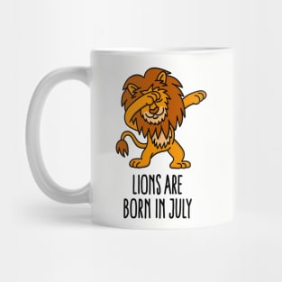 Lions are born in july dabbing Leo (lion) zodiac sign Mug